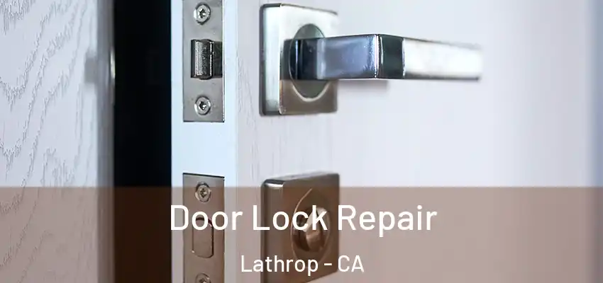  Door Lock Repair Lathrop - CA