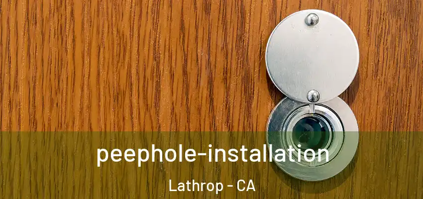  peephole-installation Lathrop - CA