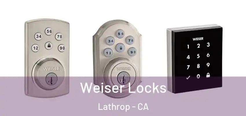  Weiser Locks Lathrop - CA